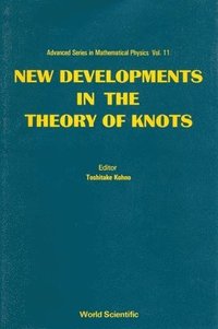 bokomslag New Developments In The Theory Of Knots