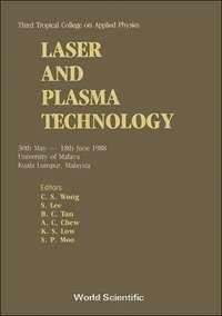 bokomslag Laser And Plasma Technology - Third Tropical College On Applied Physics