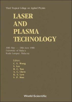 bokomslag Laser And Plasma Technology - Third Tropical College On Applied Physics