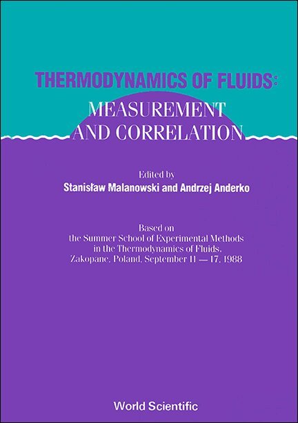 NDERKO ANDERKO S MALANOWSKI, Stanisław Malanowski, Andrzej Anderko - THERMODYNAMICS OF FLUIDS: MEASUREMENT AND CORRELATION, Inbunden