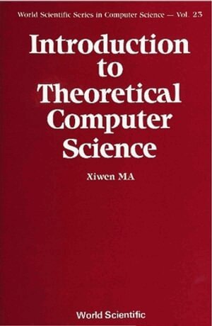 Xiwen Ma - INTRODUCTION TO THEORETICAL COMPUTER SCIENCE, Inbunden