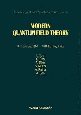 Modern Quantum Field Theory - Proceedings Of The International Colloquium 1