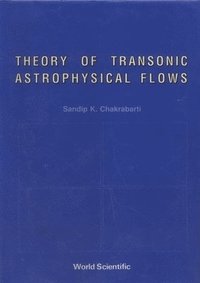 bokomslag Theory Of Transonic Astrophysical Flows