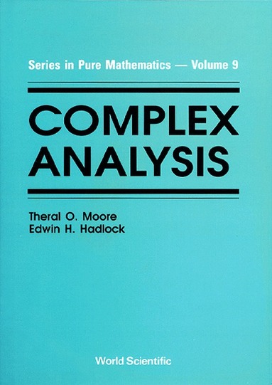 Theral O Moore, Edwin H Hadlock - COMPLEX ANALYSIS, Häftad