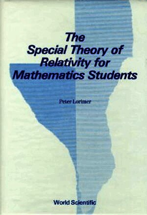 Special Theory Of Relativity For Mathematics Students, The