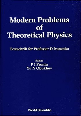 bokomslag Modern Problems Of Theoretical Physics: Jubilee Vol Of D Ivanenko's 85 Birthday