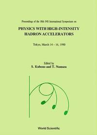 bokomslag Physics With High-intensity Hadron Accelerators - Proceedings Of The 18th Ins International Symposium