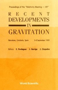 bokomslag Recent Developments In Gravitation - Proceedings Of The &quot;Relativity Meeting - 89&quot;