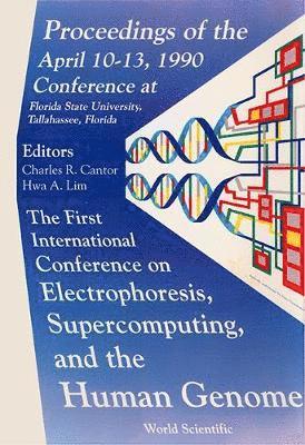 bokomslag Electrophoresis, Supercomputing And The Human Genome - Proceedings Of The First International Conference