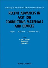 bokomslag Recent Advances In Fast Ion Conducting Materials And Devices - Proceedings Of The 2nd Asian Conference On Solid State Ionics