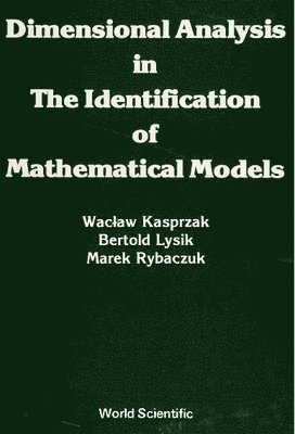 Dimensional Analysis In The Identification Of Mathematical Models 1