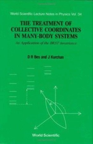 D R Bes, J Kurchan - TREATMENT OF COLLECTIVE COORDINATES IN MANY-BODY SYSTEMS, THE: AN APPLICATION OF THE BRST INVARIANCE, Inbunden