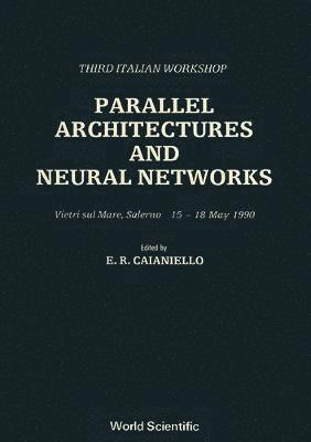 bokomslag Parallel Architectures And Neural Networks - Third Italian Workshop