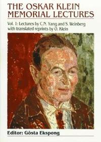 bokomslag Oskar Klein Memorial Lectures, The - Vol 1: Lectures By C N Yang And S Weinberg