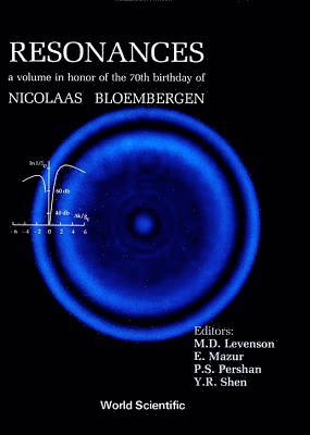 bokomslag Resonances - A Volume In Honor Of The 70th Birthday Of Nicolaas Bloembergen