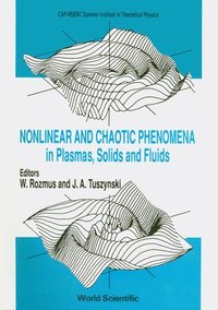 bokomslag Nonlinear and Chaotic Phenomena in Plasmas, Solids and Fluids - Proceedings of the Conference
