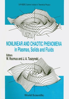 Nonlinear and Chaotic Phenomena in Plasmas, Solids and Fluids 1