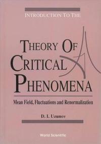 bokomslag Introduction To The Theory Of Critical Phenomena: Mean Field, Fluctuations And Renormalization