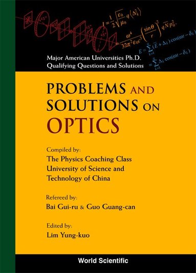 Lim Y K, Yung-Kuo Lim - PROBLEMS AND SOLUTIONS ON OPTICS, Häftad