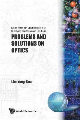 Problems And Solutions On Optics 1