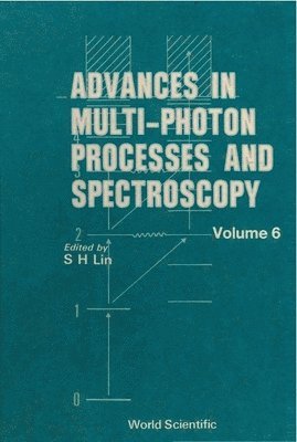 bokomslag Advances In Multi-photon Processes And Spectroscopy, Volume 6