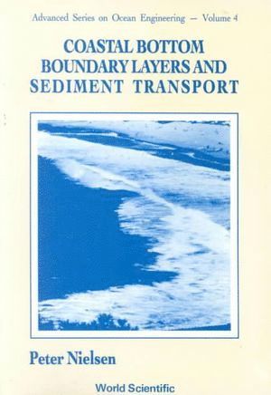 Peter Nielsen, Australia) Nielsen, Peter (Univ Of Queensland, NIELSEN P, Nielsen P - Coastal Bottom Boundary Layers And Sediment Transport, Häftad