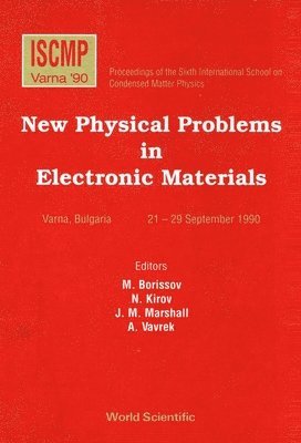 AL. KIROV AL. M BORISSOV, M Borissov, Nikolav Kirov, J M Marshall, Alexander Vavrek, M. Borissov - New Physical Problems In Electronic Materials - Proceedings Of The 6th Iscmp, Inbunden