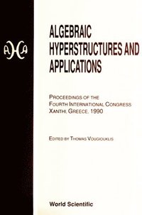 bokomslag Algebraic Hyperstructures And Applications - Proceedings Of The Fourth International Congress