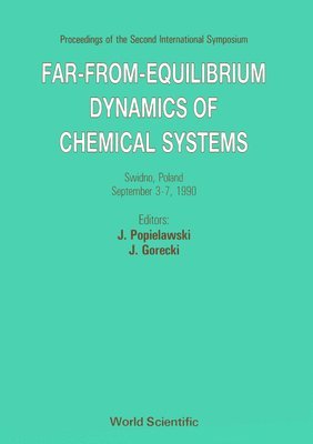 bokomslag Far-from-equilibrium Dynamics Of Chemical Systems - Proceedings Of The Second International Symposium