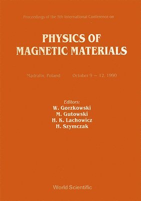 bokomslag Physics Of Magnetic Materials - Proceedings Of The 5th International Conference