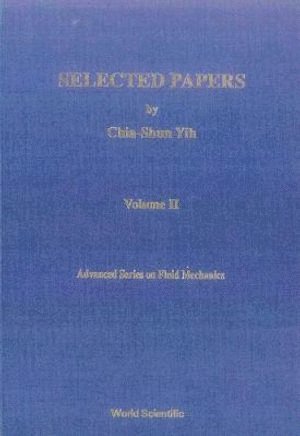 Selected Papers By Chia-shun Yih (In 2 Volumes)