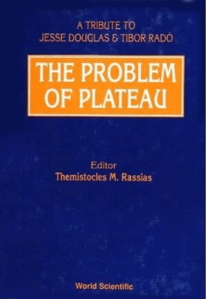 RASSIAS THEMISTOCLES M, Themistocles M Rassias - PROBLEM OF PLATEAU: A TRIBUTE TO JESSE DOUGLAS AND TIBOR RADO, THE, Inbunden