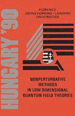 Nonperturbative Methods In Low Dimensional Quantum Field Theories - Proceedings Of The 14th Johns Hopkins Workshop On Current Problems In Particle Theory 1