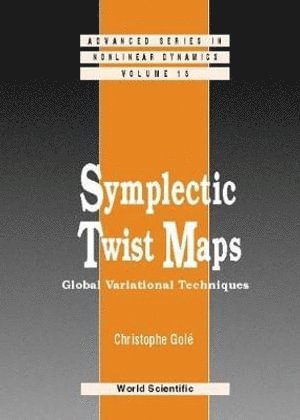 Christophe Gole, GOLE CHRISTOPHE - Symplectic Twist Maps: Global Variational Techniques, Inbunden