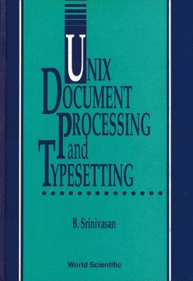 B Srinivasan, SRINIVASAN B - Unix Document Processing And Typesetting, Inbunden