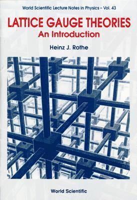 Heinz J Rothe, H J ROTHE - Lattice Gauge Theories: An Introduction, Inbunden