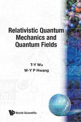 Relativistic Quantum Mechanics And Quantum Fields 1
