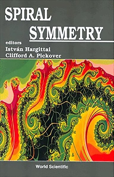 Istvan Hargittai, I Hargittai, C A Pickover - SPIRAL SYMMETRY, Inbunden