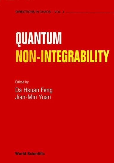 JIAN-MIN YUAN DA HSUAN FENG, Da Hsuan Feng, Jian-Min Yuan - QUANTUM NON-INTEGRABILITY, Inbunden