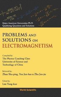 bokomslag Problems And Solutions On Electromagnetism