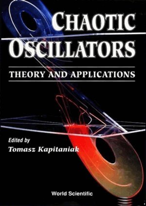 KAPITANIAK T, T Kapitaniak - CHAOTIC OSCILLATORS: THEORY AND APPLICATIONS, Inbunden