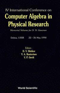 bokomslag Computer Algebra In Physical Research: Memorial Volume For N N Govorun - Proceedings Of The Iv International Conference