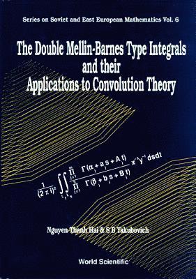 bokomslag Double Mellin-barnes Type Integrals And Their Application To Convolution Theory, The