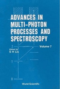 bokomslag Advances In Multi-photon Processes And Spectroscopy, Volume 7