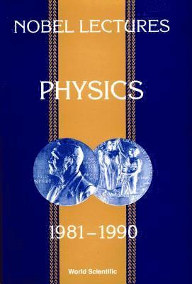 bokomslag Nobel Lectures In Physics, Vol 6 (1981-1990)