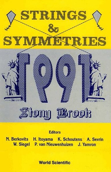 P VAN NIEUWENHUIZEN, N Berkovits, H Itoyama, K Schoutens, W Siegel, P Van Nieuwenhuizen, J Yamron, A Sevrin - STRINGS AND SYMMETRIES 1991, Häftad