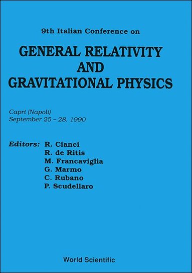 CIANCI R, R Cianci, R de Ritis, M Francaviglia, G Marmo, C Rubano, P Scudellaro - GENERAL RELATIVITY AND GRAVITATIONAL PHYSICS - PROCEEDINGS OF THE 9TH ITALIAN CONFERENCE, Inbunden