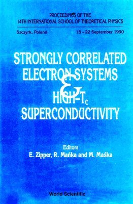 bokomslag Strongly Correlated Electron Systems And High-tc Superconductivity - Proceedings Of The 14th International School Of Theoretical Physics