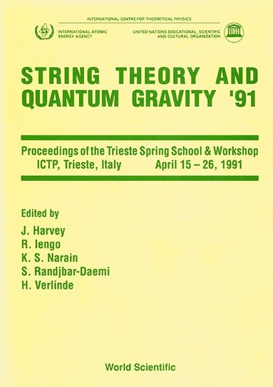 AL. IENGO AL. J HARVEY, J Harvey, R Iengo, K S Narain, S Randjbar-Daemi, H Verlinde - STRING THEORY AND QUANTUM GRAVITY '91 - PROCEEDINGS OF THE TRIESTE SPRING SCHOOL AND WORKSHOP, Inbunden