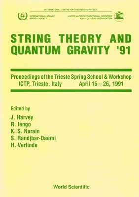 String Theory And Quantum Gravity '91 - Proceedings Of The Trieste Spring School And Workshop 1